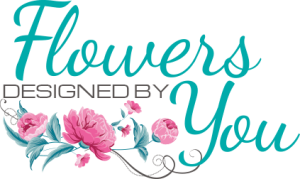 Flowers Designed By You